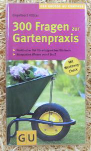 300 Fragen zur Gartenpraxis 256 Seiten