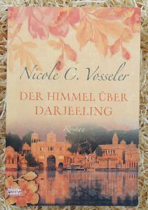 Der Himmel ber Darjeeling - Nicole C. Vosseler 543 Seiten