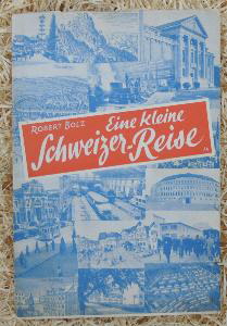 Eine kleine Schweizer-Reise - Robert Bolz 128 Seiten
