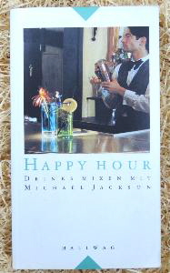 Happy Hour - Drinks mixen mit Michael Jackson 224 Seiten
