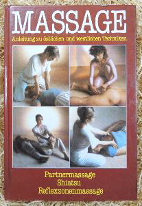 Massage - Anleitung zu stlichen und westlichen Techniken 191 Seiten