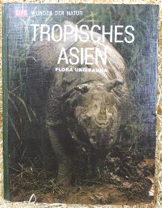 Tropisches Asien - Flora und Fauna 200 Seiten
