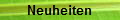 Neuheiten