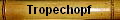 Tropechopf