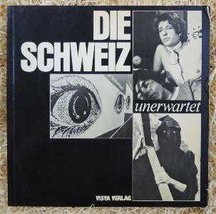 Die Schweiz unerwartet