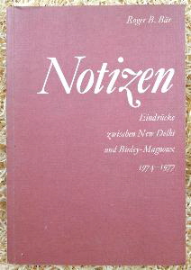 Notizen - Eindrcke zwischen New Delhi und Bioley-Mangnoux 204 Seiten