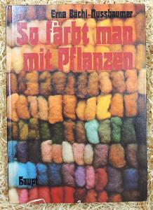 So frbt man mit Pflanzen 152 Seiten